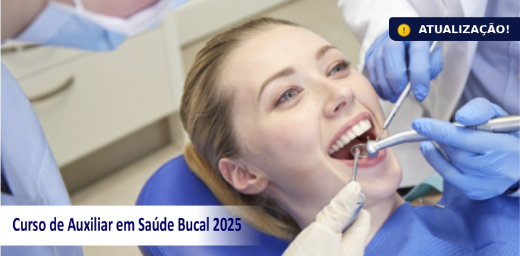 ATUALIZAÇÃO750x370 Curso de Auxiliar em Saúde Bucal 2025 Banner