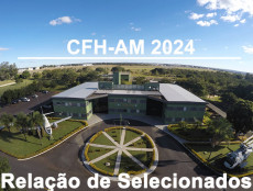 RELAÇÃO DE SELECIONADOS CFH-AM 2024
