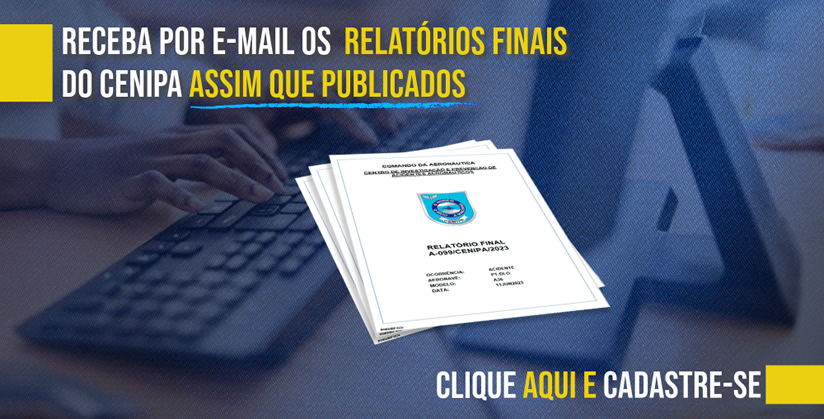 Receber por e-mail os Relatórios Finais do CENIPA