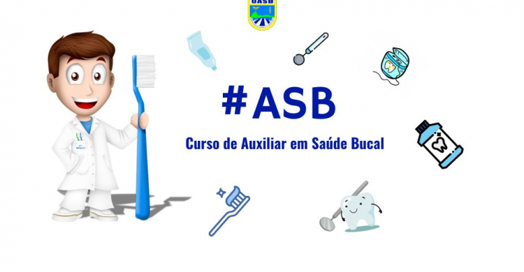  Curso de Auxiliar em Saúde Bucal - Inscrições Abertas ASB 2025-1