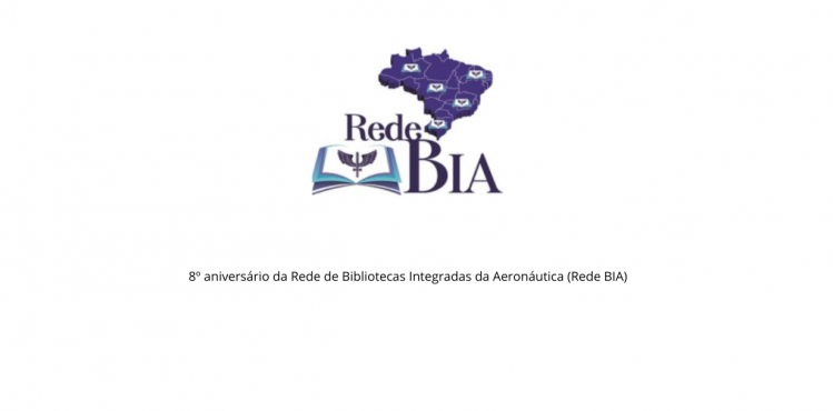 8º aniversário da Rede de Bibliotecas Integradas da Aeronáutica (Rede BIA) 